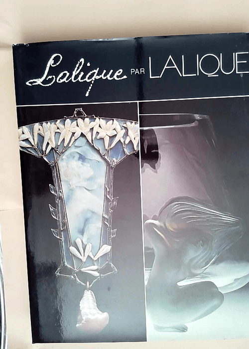 Lalique par Lalique  – Marc LALIQUE