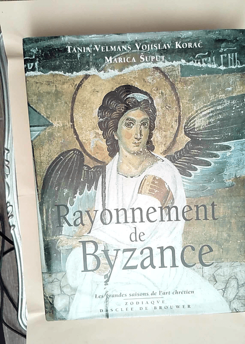 Rayonnement de Byzance  – Tania Velmans