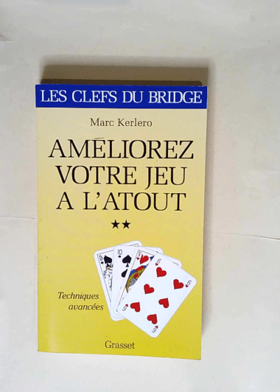 Améliorez votre jeu à l atout tome II  - Marc Kerlero