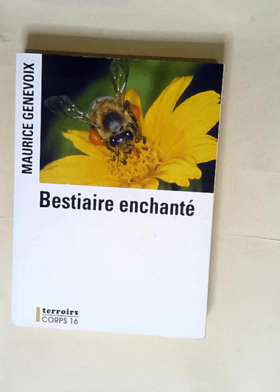 Bestiaire Enchanté  - Maurice Genevoix