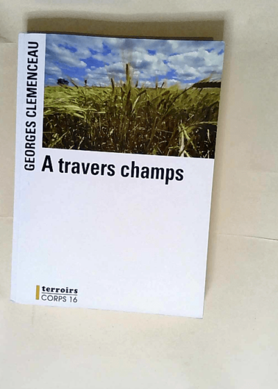 A travers champs  - Georges Clemenceau