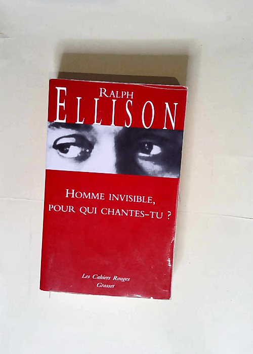 Homme invisible pour qui chantes-tu ?  – Ralph Ellison