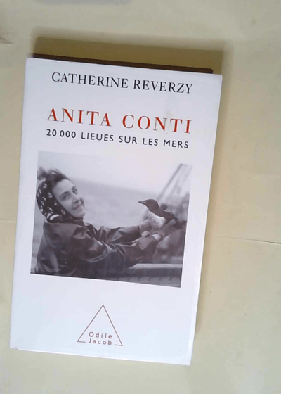 Anita Conti 20 000 Lieues sur les mers - Catherine Reverzy