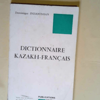 Dictionnaire kazakh-français  – Dominique Indjoudjian