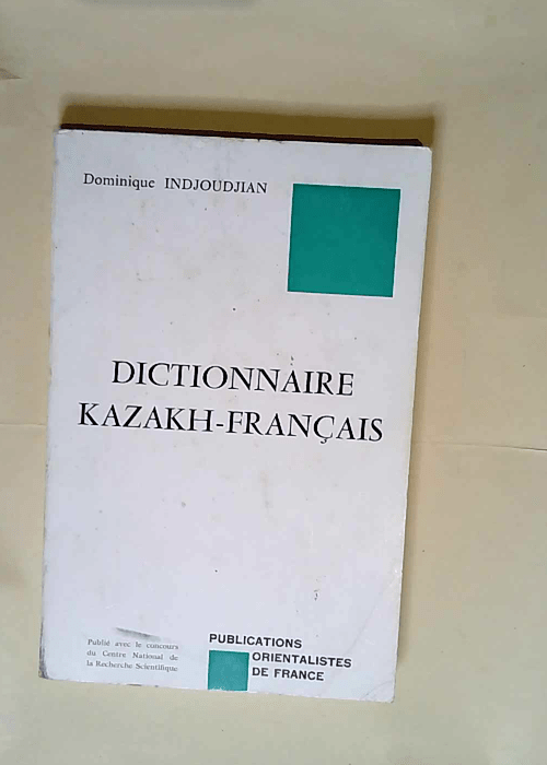 Dictionnaire kazakh-français  – Dominique Indjoudjian
