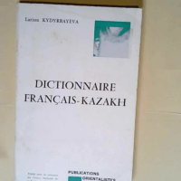 Dictionnaire français-kazakh  – Lariss...