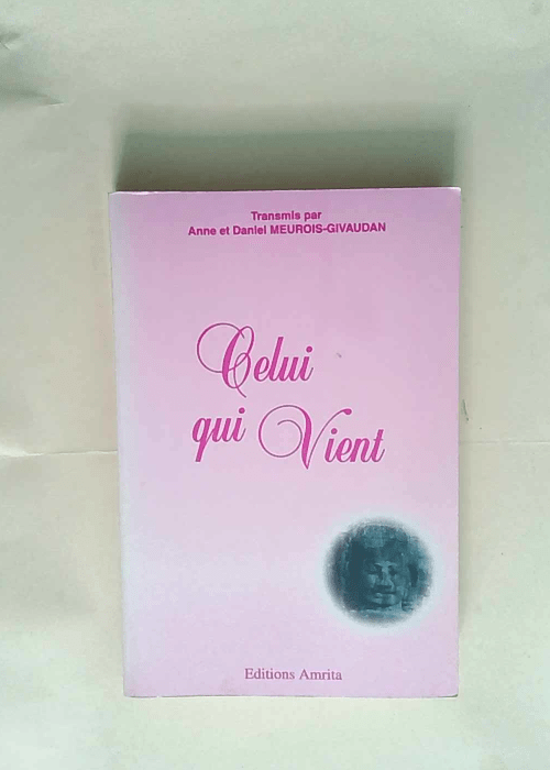 Celui qui Vient  – Anne Givaudan