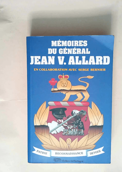 Mémoires du Général Jean V. Allard  - Allard