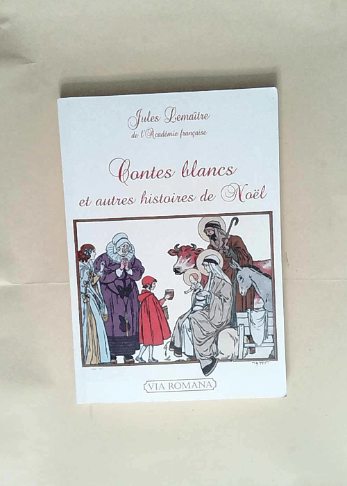 Contes blancs et autres histoires de Noël  – Jules Lemaître