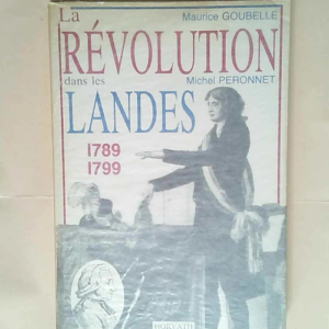 La revolution dans les landes 1789 1799 &#821...