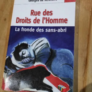 Rue Des Droits De L’homme – Le Fronde Des Sans-Abri – De Kerchove Georges