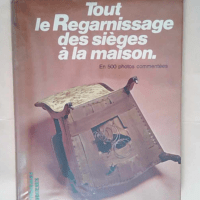 Tout le Regarnissage des sièges à la maison  –