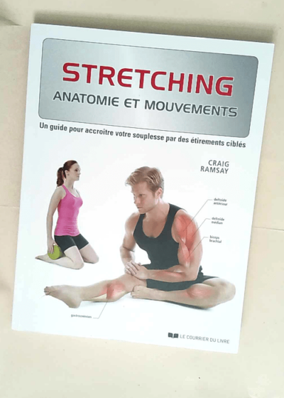 Stretching Anatomie et mouvements - Craig Ramsay