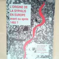 L origine de la syphilis en Europe avant ou a...