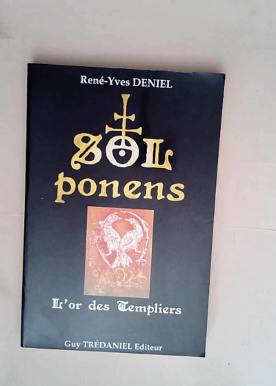 Sol ponens - L or des Templiers  - Deniel