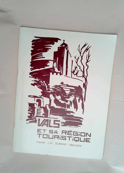 Vals et sa région touristique - J.-M. Durand