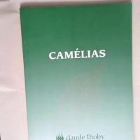 Camélias.  – Botanique