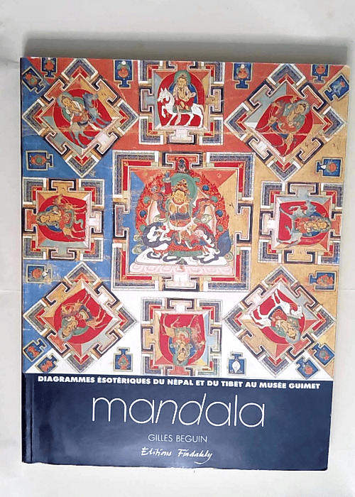 Mandala Diagrammes Esoteriques du Nepal et du Tibet au Musee Guimet – Beguin Gilles