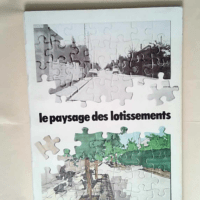 Le paysage des lotissements  – Joly Rob...