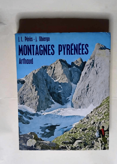 Montagnes Pyrenees  - J.L. Peres Et J. Ubiergo