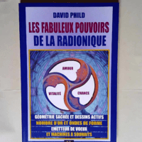 Les Fabuleux Pouvoirs De La Radionique  &#821...