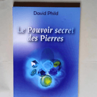 Le pouvoir secret des pierres  – David ...