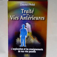 Traite Sur Les Vies Anterieures  – Phil...