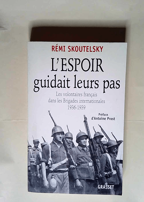 L espoir guidait leurs pas  – Rémi Skoutelsky