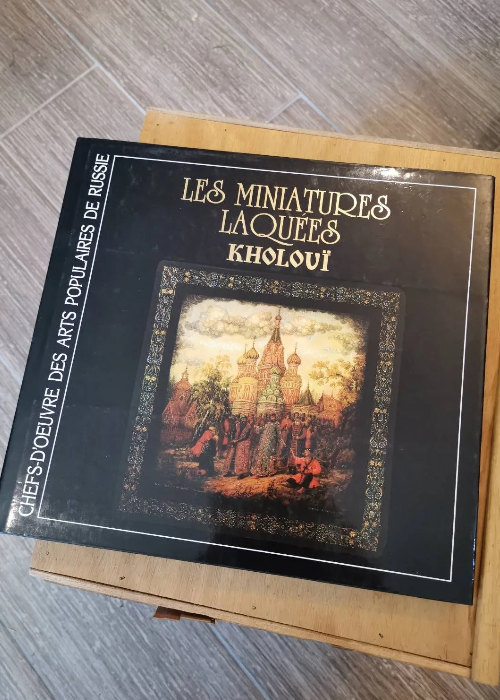 Les Miniatures Laquées. Kholoui – A. Kamorin – A. Kamorin
