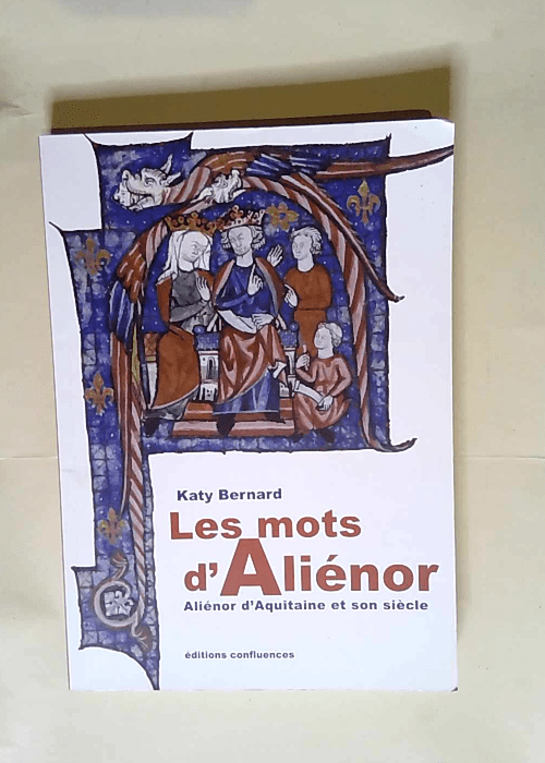 Les mots d Aliénor  – Katy Bernard