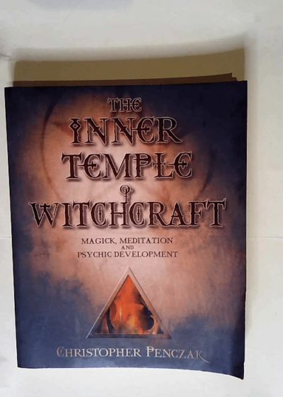 The Inner Temple of Witchcraft Magick Meditation and Psychic Development - Christopher Penczak