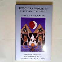 Enochian World of Aleister Crowley  – A...