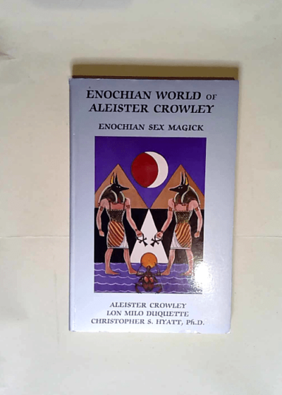 Enochian World of Aleister Crowley  - Aleister Crowley