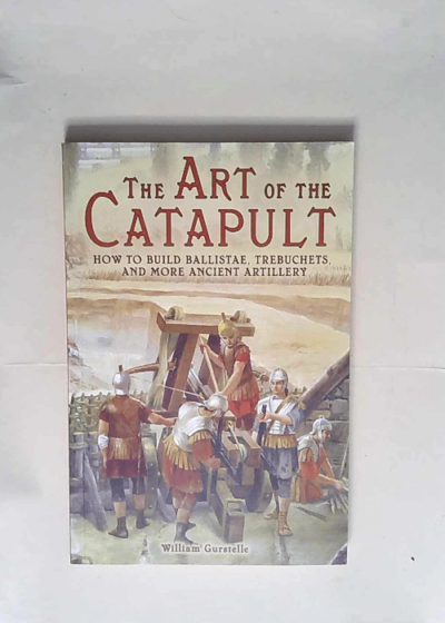 Tabletop Catapult Build Your Own Siege Engine! Includes 192-page Book - Gurstelle