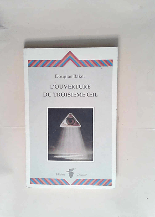 L Ouverture du troisième oeil  – Dougl...