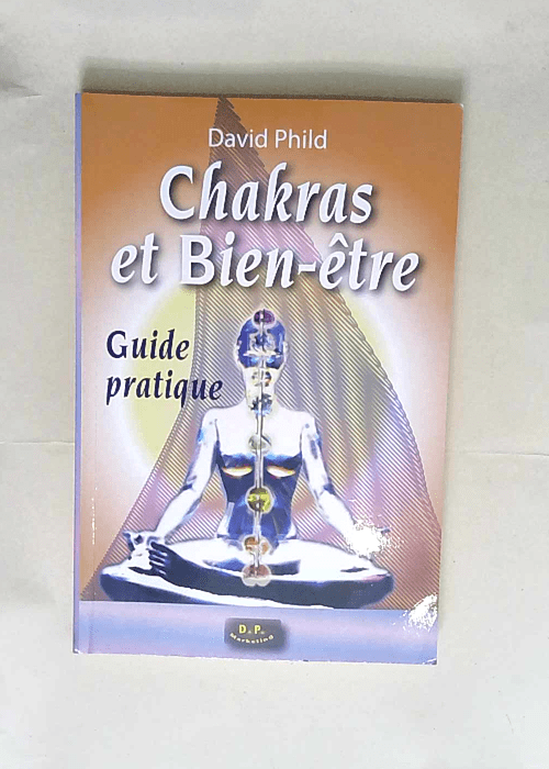 Chakras et Bien être Guide pratique – ...