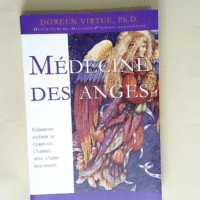 Médecine des anges Comment guérir le corps ...