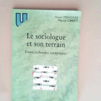 Le sociologue et son terrain Trente recherche...