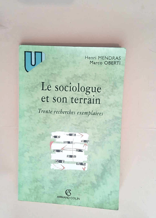 Le sociologue et son terrain Trente recherche...