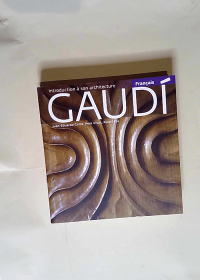 Gaudi Introduction A Son Architecture  - Juan Eduardo Cirlot Laporta