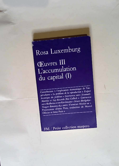 Oeuvres III L accumulation du capital (I) / Petite collection maspero - Rosa LUXEMBURG