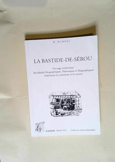 La bastide de serou  - R. Rumeau