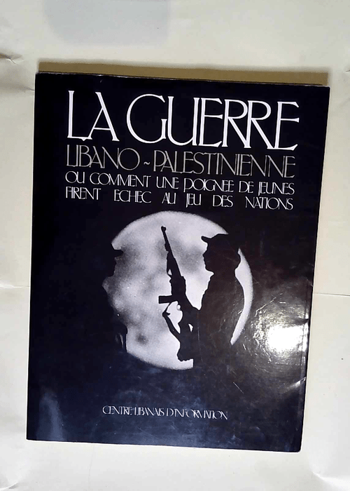 Relié La guerre libano-palestinienne ou comm...