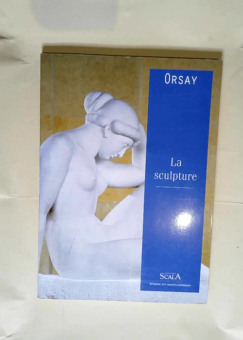 Orsay La sculpture – Anne Pingeot