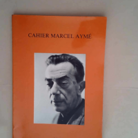 Cahier Marcel Ayme n° 3 L étrange le mervei...