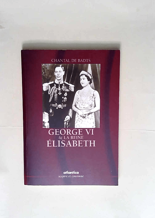 Georges VI et la Reine Elisabeth  – Chantal de Badts