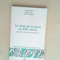 Le droit de la forêt au XXIe siècle Aspects...