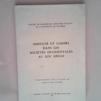 Oisiveté et loisirs dans les sociétés occi...