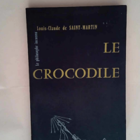 Le Crocodile Ou la Guerre du bien et du mal a...