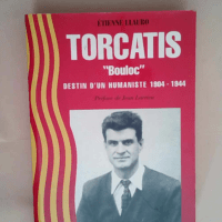 Torcatis Bouloc destin d un humaniste 1904-19...